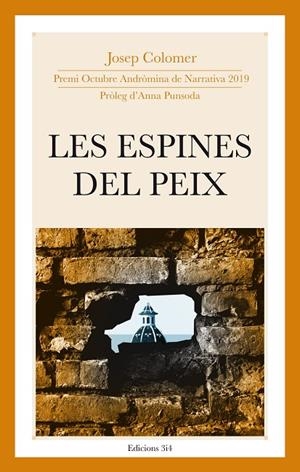 ESPINES DEL PEIX, LES (PREMI ANDRÒMINA DE NARRATIVA) | 9788417469245 | COLOMER, JOSEP