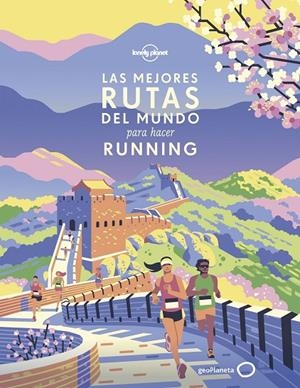MEJORES RUTAS DEL MUNDO PARA HACER RUNNING, LAS | 9788408216681