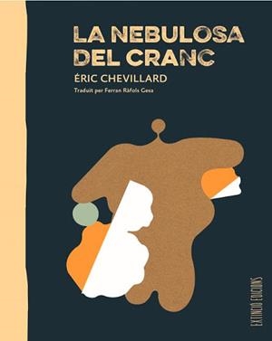 NEBULOSA DEL CRANC, LA | 9788494953330 | CHEVILLARD, ÉRIC