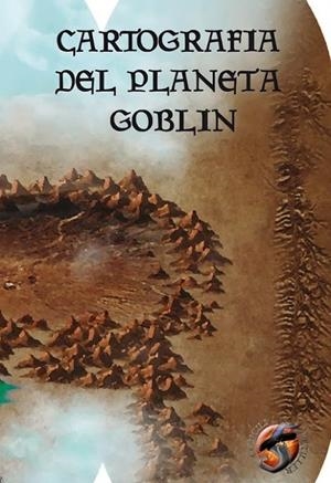 CARTOGRAFIA DEL PLANETA GOBLIN | 9788412159202