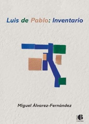 LUIS DE PABLO : INVENTARIO | 9788494707285 | ALVAREZ-FERNANDEZ, MIGUEL
