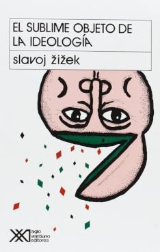 SUBLIME OBJETO DE LA IDEOLOGÍA, EL | 9789682317934 | ZIZEK, SLAVOJ