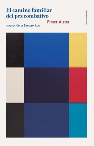 CAMINO FAMILIAR DEL PEZ COMBATIVO, EL | 9788417517847 | ALFERI, PIERRE
