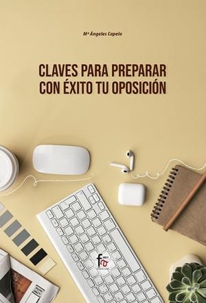 CLAVES PARA PREPARAR CON ÉXITO TU OPOSICIÓN | 9788413239620 | CAPELO, Mª ANGELES