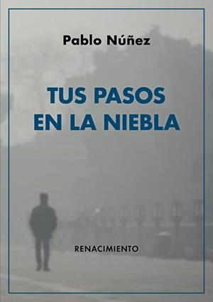 TUS PASOS EN LA NIEBLA | 9788417950804 | NUÑEZ, PABLO