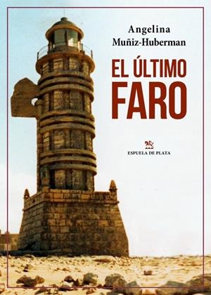 ÚLTIMO FARO, EL | 9788418153037 | MUÑIZ-HUBERMAN, ANGELINA