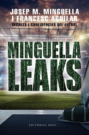 MINGUELLA LEAKS | 9788417759711 | MINGUELLA, JOSEP MARIA / AGUILAR ARIAS, FRANCESC