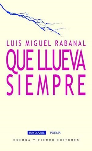 QUE LLUEVA SIEMPRE | 9788412165357 | RABANAL, LUIS MIGUEL