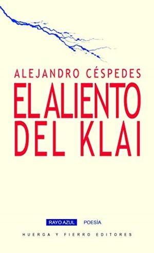 ALIENTO DEL KLAI, EL | 9788412165333 | CESPEDES, ALEJANDRO