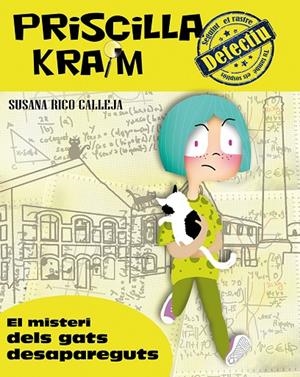 PRISCILLA KRAIM 02. EL MISTERI DEL GATS DESAPAREGUTS | 9788494308208 | RICO CALLEJA, SUSANA