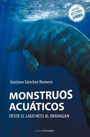 MONSTRUOS ACUÁTICOS | 9788492635559 | SÁNCHEZ -ROMERO, GUSTAVO