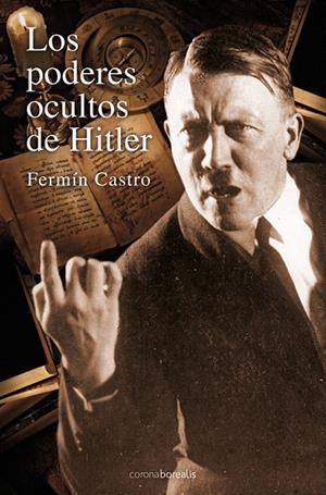 PODERES OCULTOS DE HITLER, LOS | 9788492635023 | CASTRO, FERMÍN