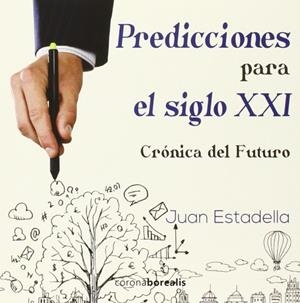 PREDICCIONES PARA EL SIGLO XXI | 9788415465751 | ESTADELLA JUAN