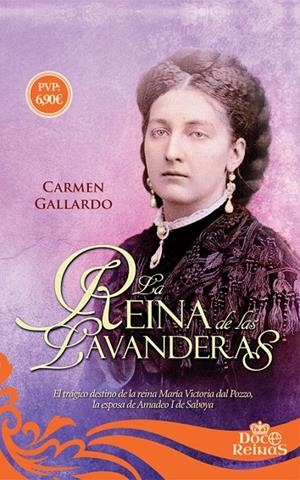 REINA DE LAS LAVANDERAS, LA | 9788491641667 | GALLARDO TOMÉ, CARMEN