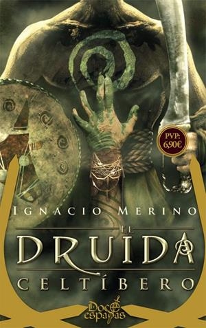 DRUIDA CELTÍBERO, EL | 9788491642091 | MERINO BOBILLO, IGNACIO