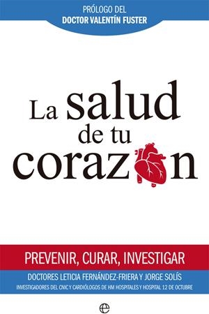 SALUD DE TU CORAZÓN, LA | 9788491641704 | FERNÁNDEZ-FRIERA, LETICIA / SOLÍS MARTÍN, JORGE
