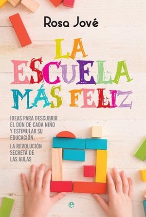 ESCUELA MÁS FELIZ, LA | 9788491641339 | JOVÉ MONTANYOLA, ROSA