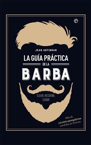 GUÍA PRÁCTICA DE BARBA, LA | 9788491642428 | ARTIGNAN, JEAN