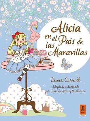 ALICIA EN EL PAÍS DE LAS MARAVILLAS | 9788416023325 | CARROLL, LEWIS