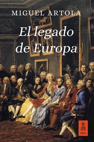 LEGADO DE EUROPA, EL | 9788416523467 | ARTOLA GALLEGO, MIGUEL