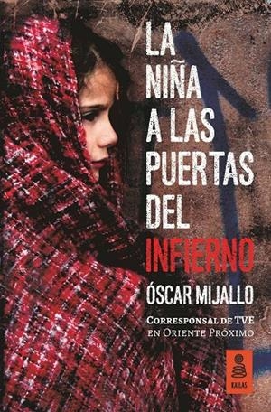 NIÑA A LAS PUERTAS DEL INFIERNO, LA | 9788416523726 | MIJALLO GÓMEZ, ÓSCAR