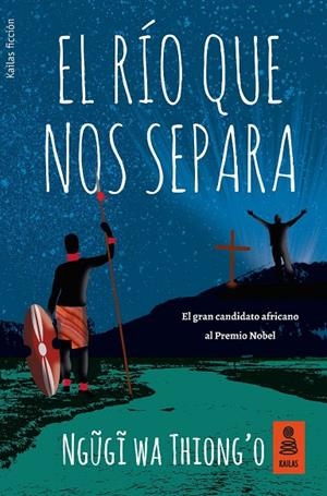 RÍO QUE NOS SEPARA, EL | 9788416523948 | WA THIONG'O, NGUGI
