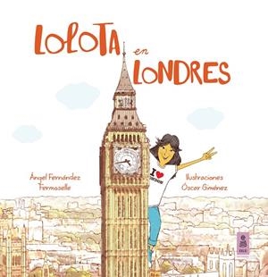 LOLOTA EN LONDRES | 9788416523986 | FERNÁNDEZ FERMOSELLE, ÁNGEL