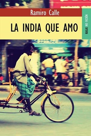 INDIA QUE AMO, LA | 9788489624603 | CALLE, RAMIRO