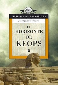 HORIZONTE DE KEOPS, EL | 9788497633635 | VELASCO MONTES, JOSÉ IGNACIO