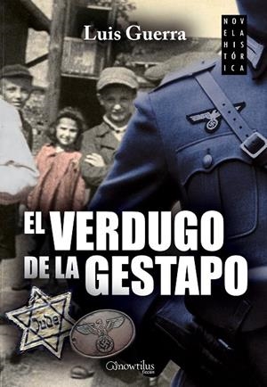 VERDUGO DE LA GESTAPO, EL | 9788499676920 | GUERRA JIMÉNEZ, LUIS