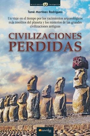CIVILIZACIONES PERDIDAS | 9788499675848 | MARTÍNEZ RODRÍGUEZ, TOMÁS