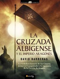 CRUZADA ALBIGENSE Y EL IMPERIO ARAGONÉS, LA | 9788497633659 | BARRERAS MARTÍNEZ, DAVID