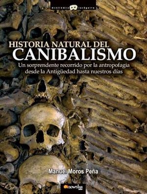 HISTORIA NATURAL DEL CANIBALISMO | 9788497635158 | MOROS PEÑA, MANUEL