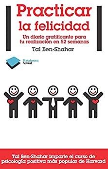 PRACTICAR LA FELICIDAD | 9788415115618 | BEN-SHAHAR, TAL