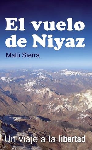VUELO DE NIYAZ, EL | 9788496981966 | SIERRA, MALÚ