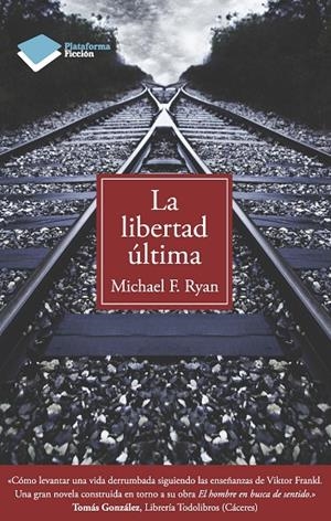 LIBERTAD ÚLTIMA, LA | 9788415115892 | RYAN, MICHAEL F.