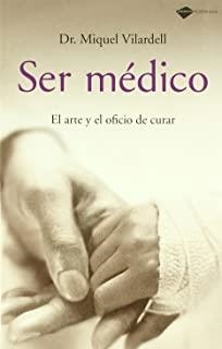 SER MÉDICO | 9788496981164 | VILARDELL TARRÈS, MIQUEL