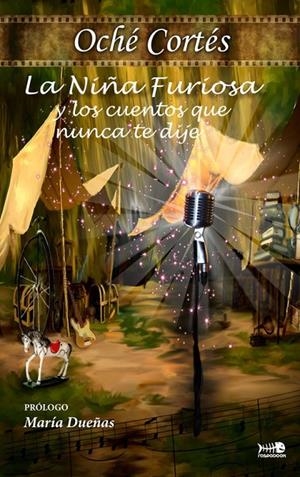 NIÑA FURIOSA Y LOS CUENTOS QUE NUNCA TE DIJE, LA | 9788494518652 | CORTÉS, OCHÉ