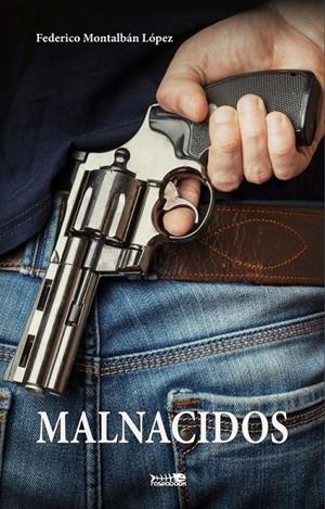 MALNACIDOS | 9788494530036 | MONTALBÁN LÓPEZ, FEDERICO