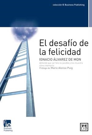 DESAFÍO DE LA FELICIDAD, EL | 9788483565971 | ÁLVAREZ DE MON, IGNACIO