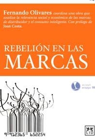 REBELIÓN EN LAS MARCAS | 9788483566015 | FERNANDO OLIVARES