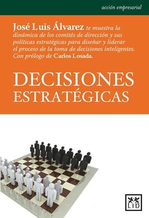 DECISIONES ESTRATÉGICAS | 9788483560310 | ÁLVAREZ, JOSÉ LUIS