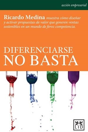 DIFERENCIARSE NO BASTA | 9786077610137 | MEDINA, RICARDO
