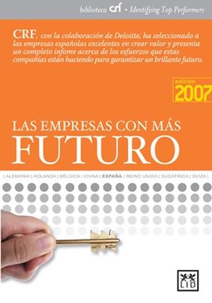 EMPRESAS CON MÁS FUTURO 2007, LAS | 9788483560181 | CRF, CONSULTORA