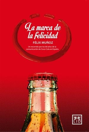 MARCA DE FELICIDAD, LA | 9788483567692 | MUÑOZ LÁZARO, FÉLIZ