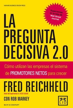 PREGUNTA DECISIVA 2.0, LA | 9788483566602 | REICHHELD, FRED / MARKEY, ROB