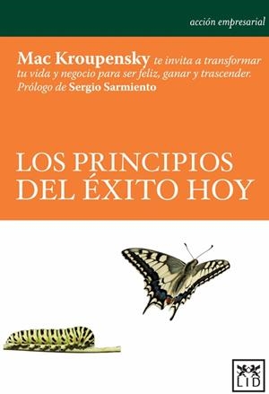 PRINCIPIOS DEL ÉXITO HOY, LOS | 9786077610113 | KROUPENSKY, MAC