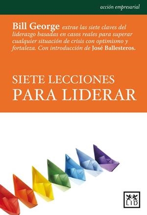 SIETE LECCIONES PARA LIDERAR | 9788483561591 | GEORGE, BILL