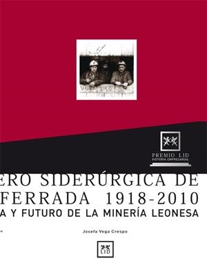 MINERO SIDERÚRGICA DE PONFERRADA 1918-2010 | 9788488717382 | VEGA CRESPO, JOSEFA