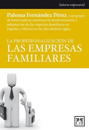 PROFESIONALIZACIÓN DE LAS EMPRESAS FAMILIARES, LA | 9788483566541 | FERNÁNDEZ PÉREZ, PALOMA